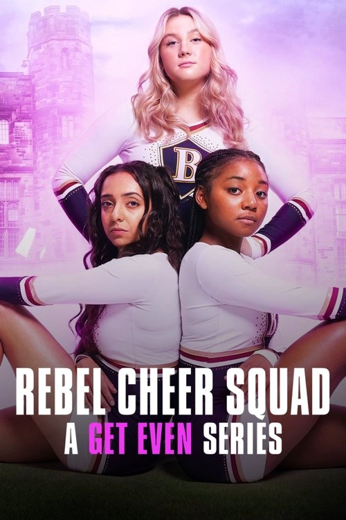 Rebel Cheer Squad: A Get Even Series Series 1
