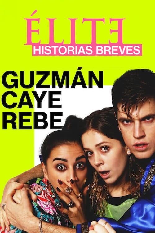 Elite Short Stories: Guzmán Caye Rebe S1