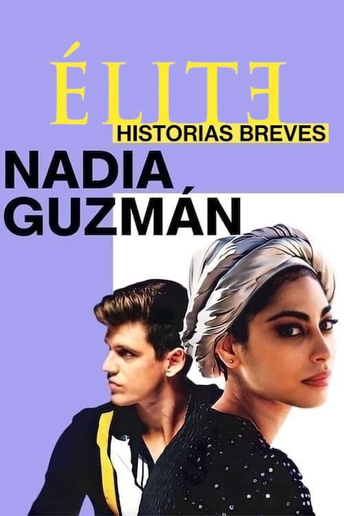 Elite Short Stories: Nadia Guzmán S1