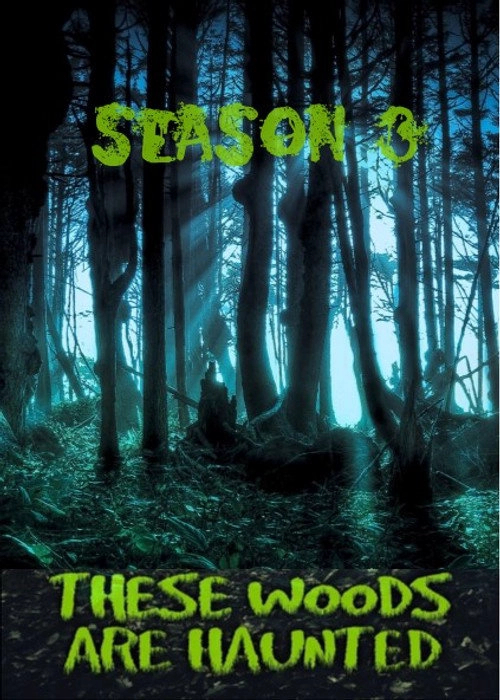 These Woods Are Haunted S3