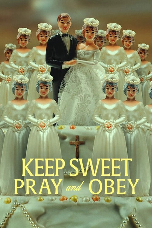 Keep Sweet: Pray and Obey Limited Series