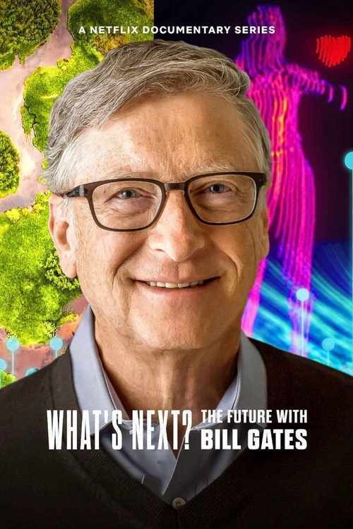 What's Next? The Future with Bill Gates S1