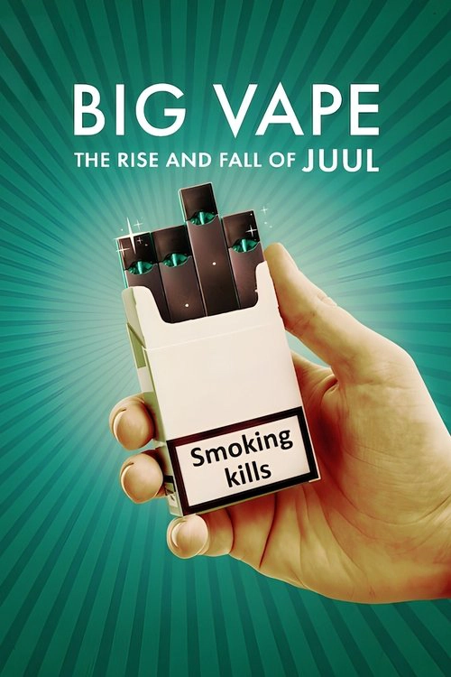 Big Vape: The Rise and Fall of Juul Limited Series