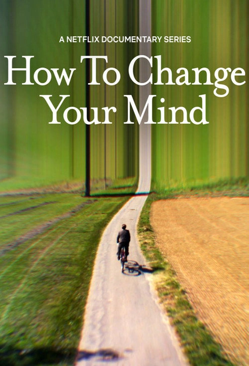 How to Change Your Mind Limited Series