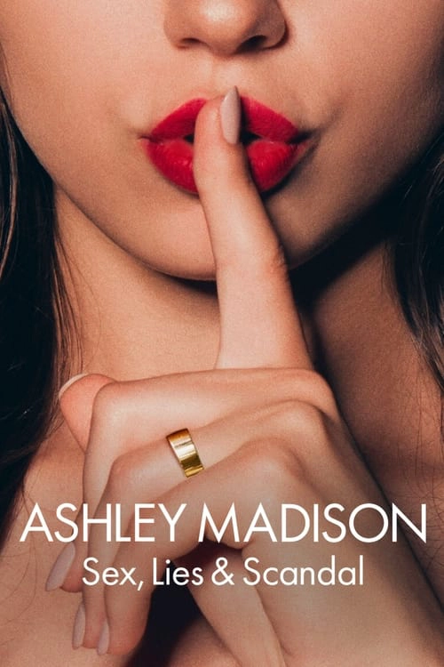 Ashley Madison: Sex, Lies & Scandal Miniseries