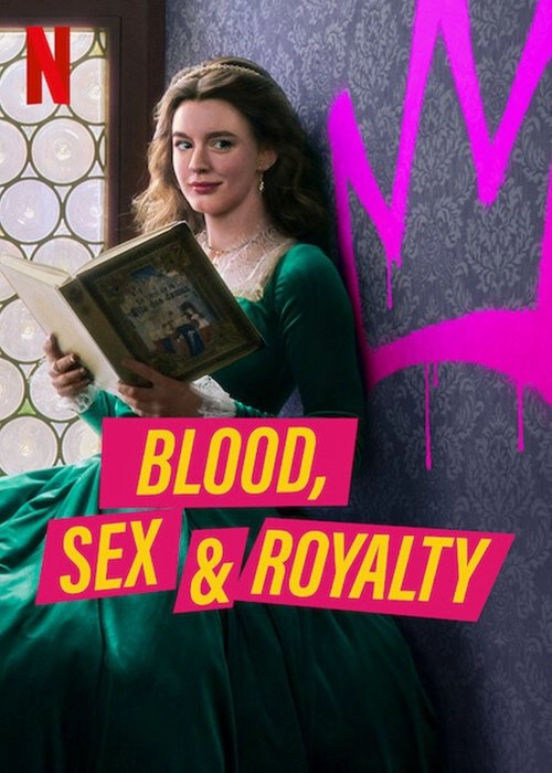 Blood, Sex & Royalty S1