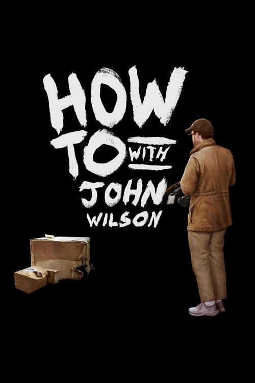 How To with John Wilson S3