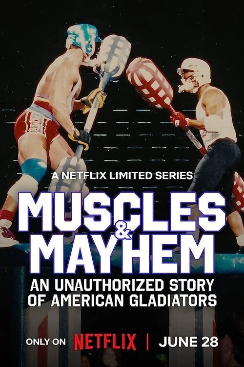 Muscles & Mayhem: An Unauthorized Story of American Gladiators Limited Series