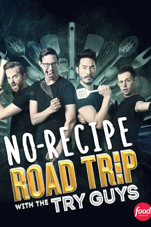 No Recipe Road Trip With the Try Guys S1