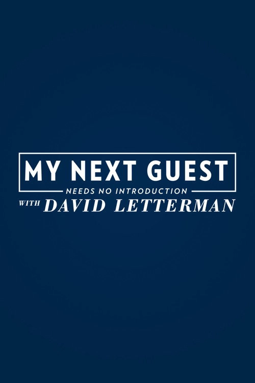 My Next Guest Needs No Introduction with David Letterman S1