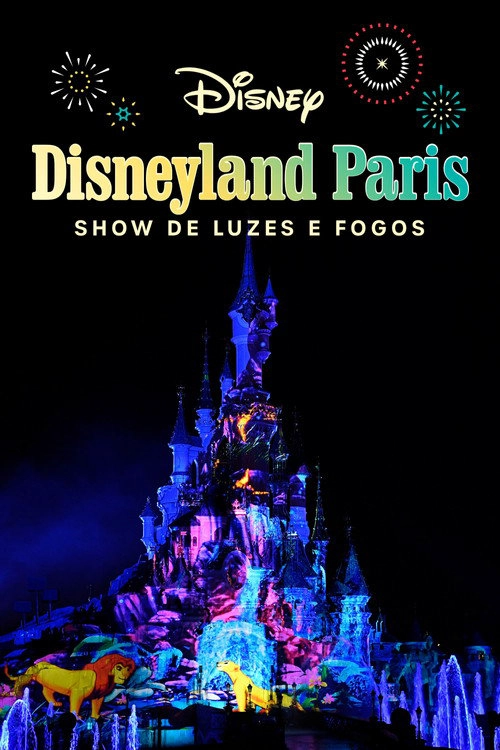 Disney Illuminations: Firework Show - Disneyland Paris
