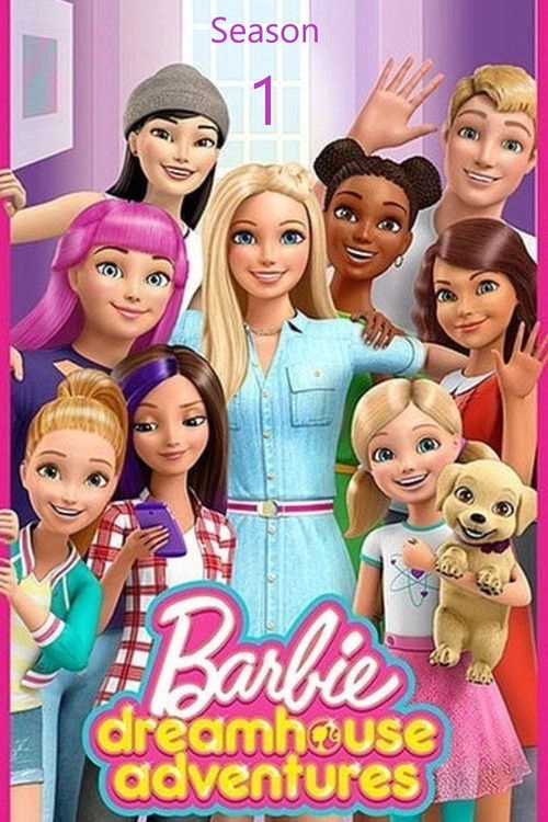 Barbie: Dreamhouse Adventures Musim ke 1