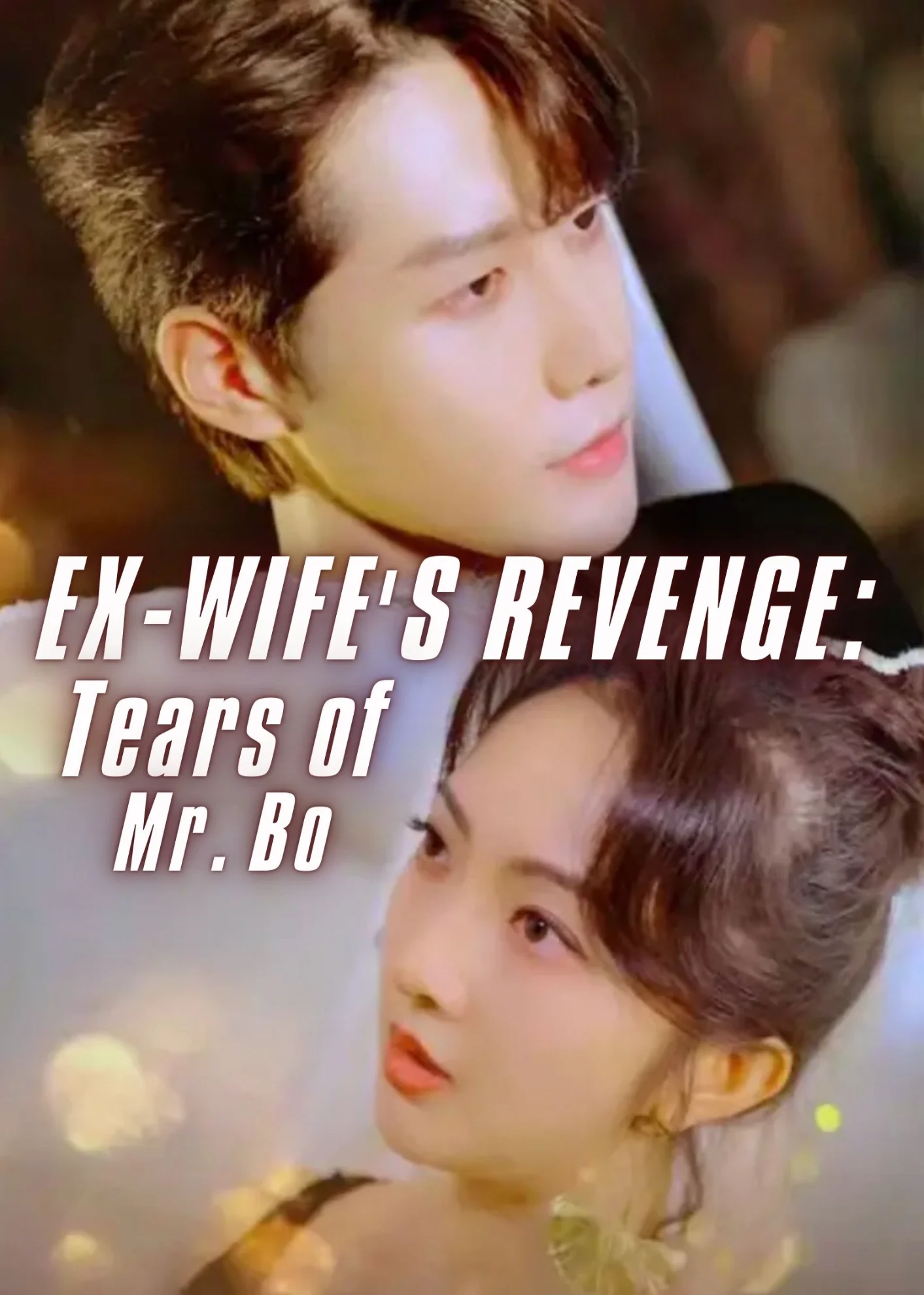 Ex-Wife's Revenge: Tears of Mr. Bo
