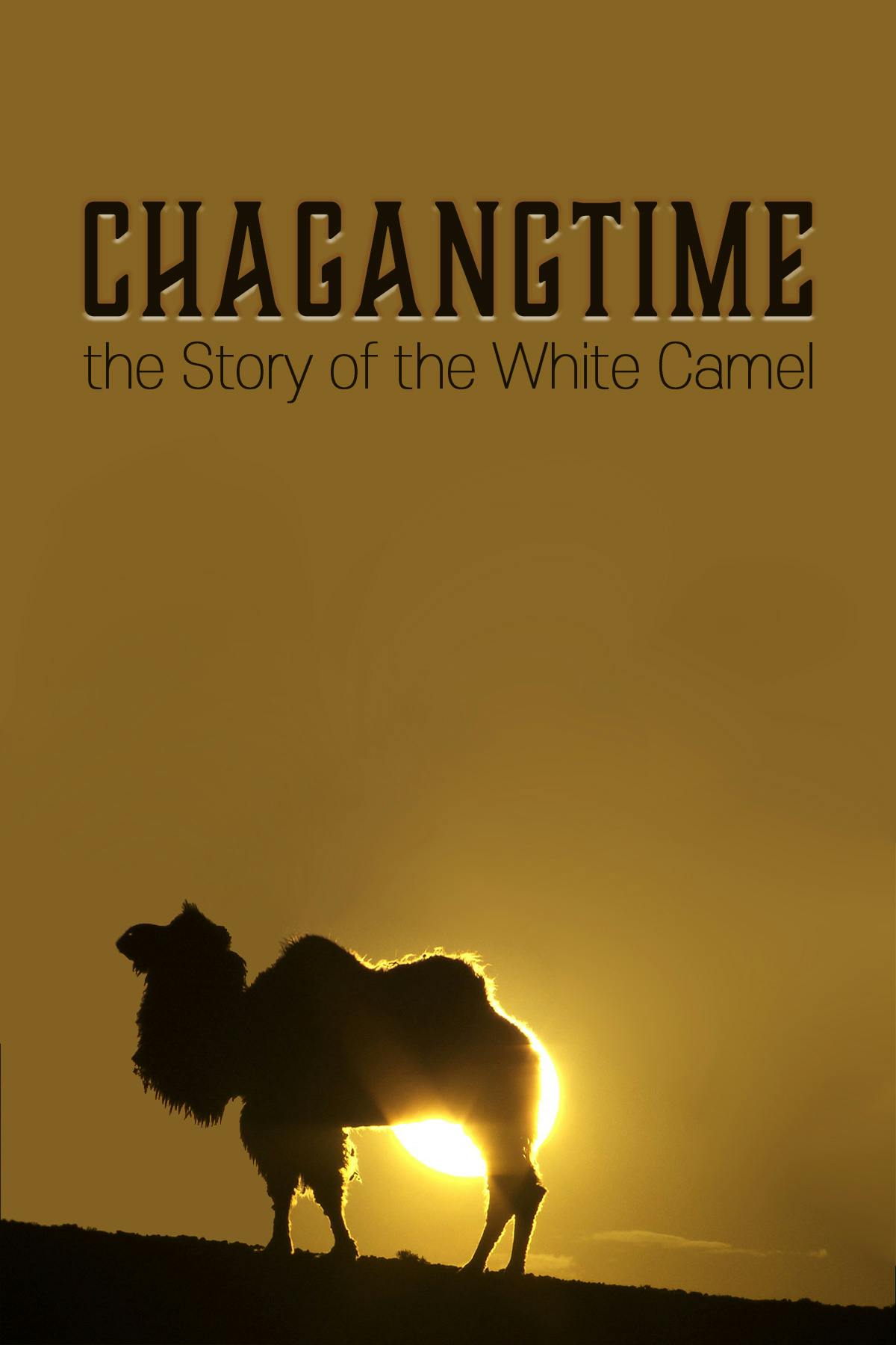 Chagangtime, the Story of the White Camel